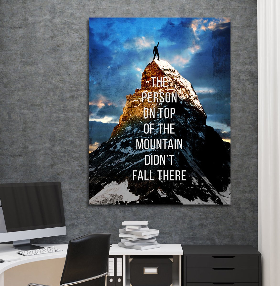The Person On Top Of The Mountain Didn't Fall There Motivational Canvas Wall Art